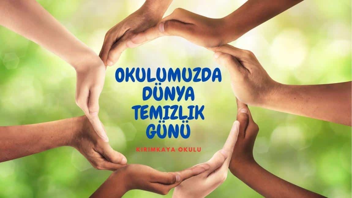 Okulumuzda Dünya Temizlik Günü Etkinliği